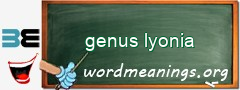 WordMeaning blackboard for genus lyonia